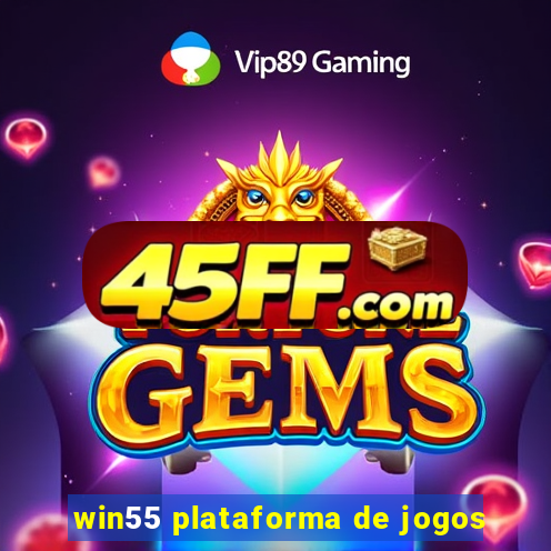 win55 plataforma de jogos